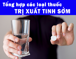 Thuoc-tri-chong-xuat-tinh-som